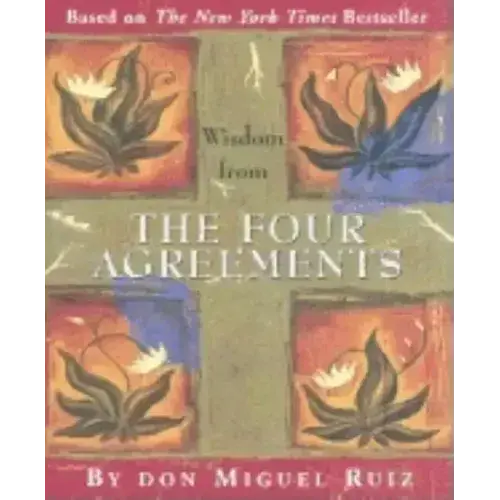 Wisdom from the Four Agreements