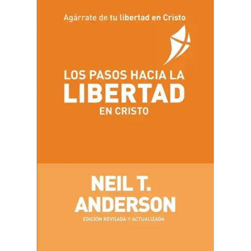 Los Pasos Hacia la Libertad en Cristo
