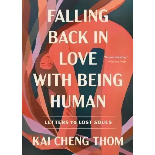 Falling Back in Love with Being Human: Letters to Lost Souls